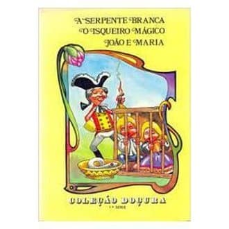 A Serpente Branca / o Isqueiro Mágico / João e Maria autor Nc