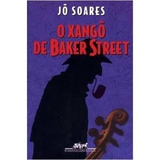 O Xangô de Baker Street autor Jô Soares