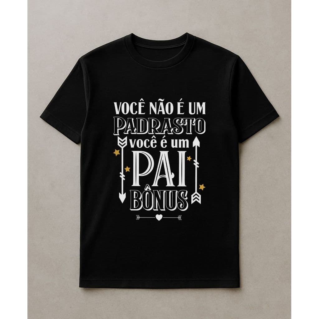 Camiseta Básica Masculina 100% Algodão Presente Dia Dos Pais Você Não é Padrasto