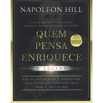 Quem Pensa Enriquece - O Legado autor Hill, Napoleon