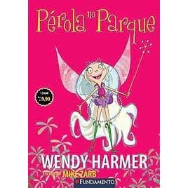 Pérola no parque autor Wendy Harmer