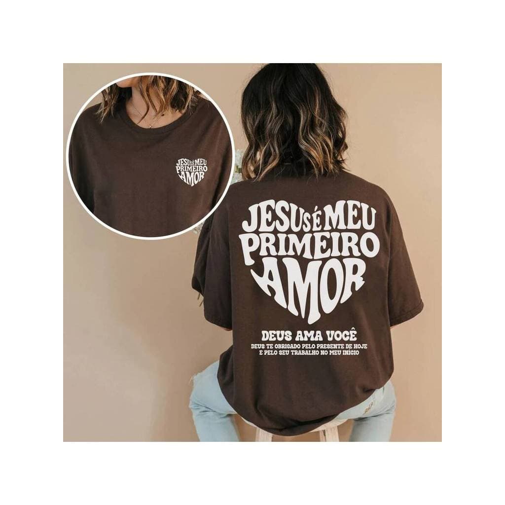 Camiseta T-shirt Unissex Algodão Camisa Macia Jesus É Meu Primeiro Amor