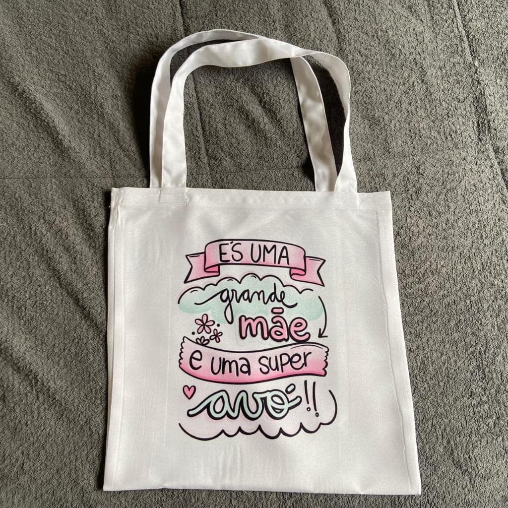 Sacola/Bolsa Ecobag "És uma grande mãe e uma super avó"