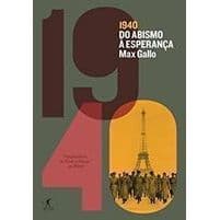 1940: do Abismo À Esperança autor Max Gallo