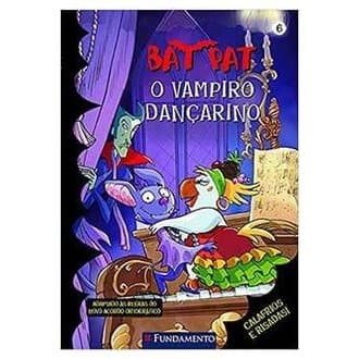 Bat Pat. o Vampiro Dançarino - Volume 6 autor Roberto Pavanello