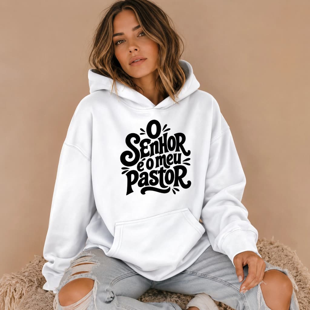 Moletom Com Capuz "O Senhor é o Meu Pastor" Tipografia Cristã