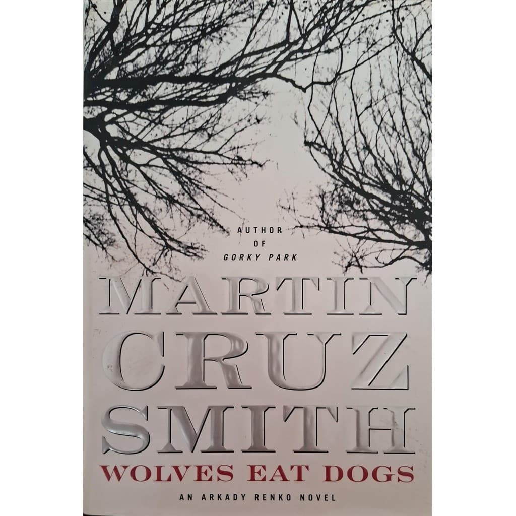 WOLVES EAT DOGS autor MARTIN CRUZ SMITH