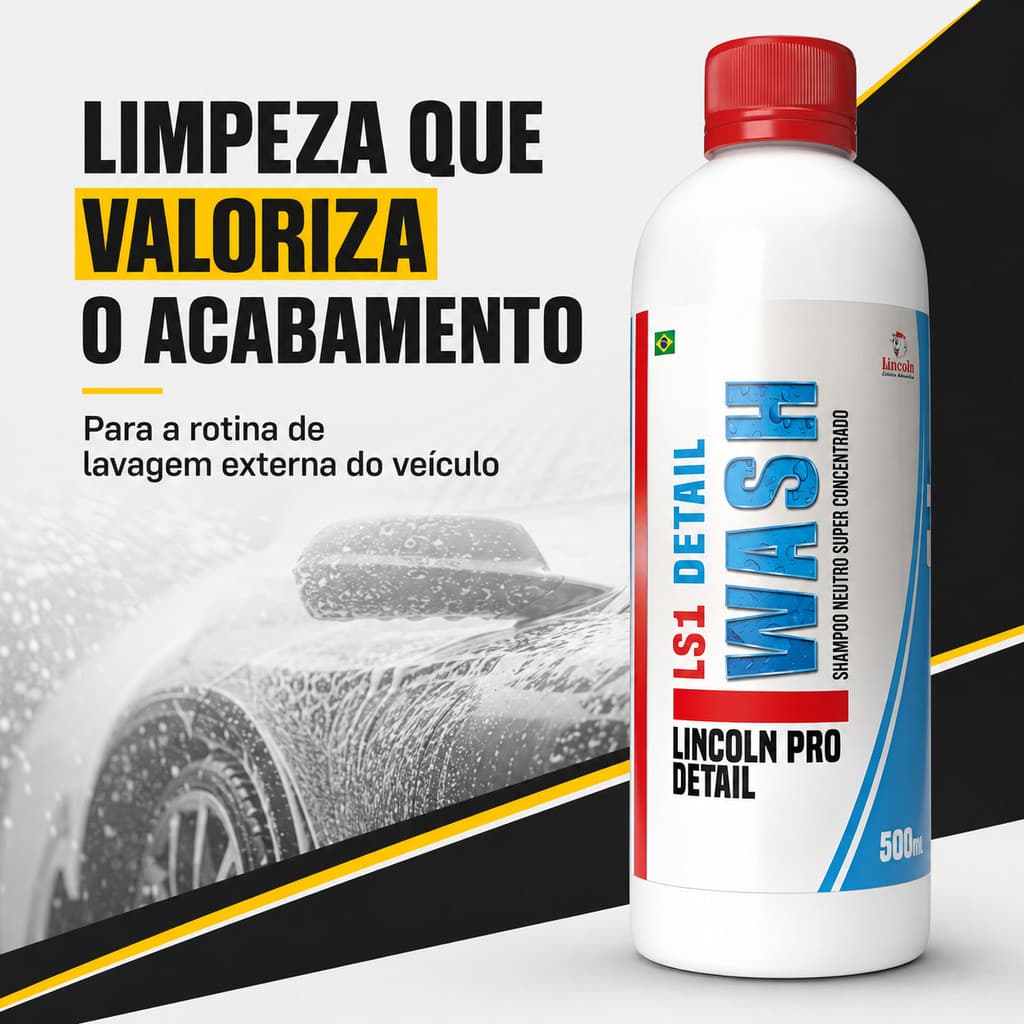 LS1 Detail Wash Lincoln 500ml Lava Autos Shampoo Automotivo Limpeza Pintura Carro Moto Brilho