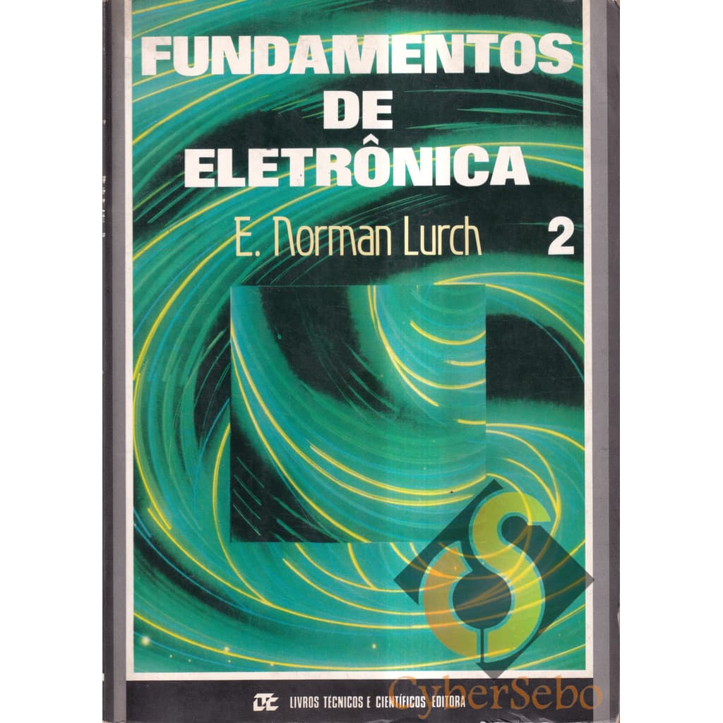 Fundamentos de Eletrônica 2 - E. Norman Lurch