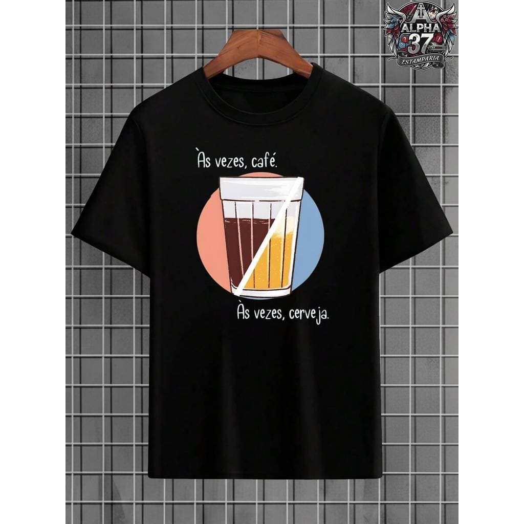Camiseta Masculina Estampada As Vezes Café As Vezes Cerveja Camisa Feminina 100% Algodão Premium