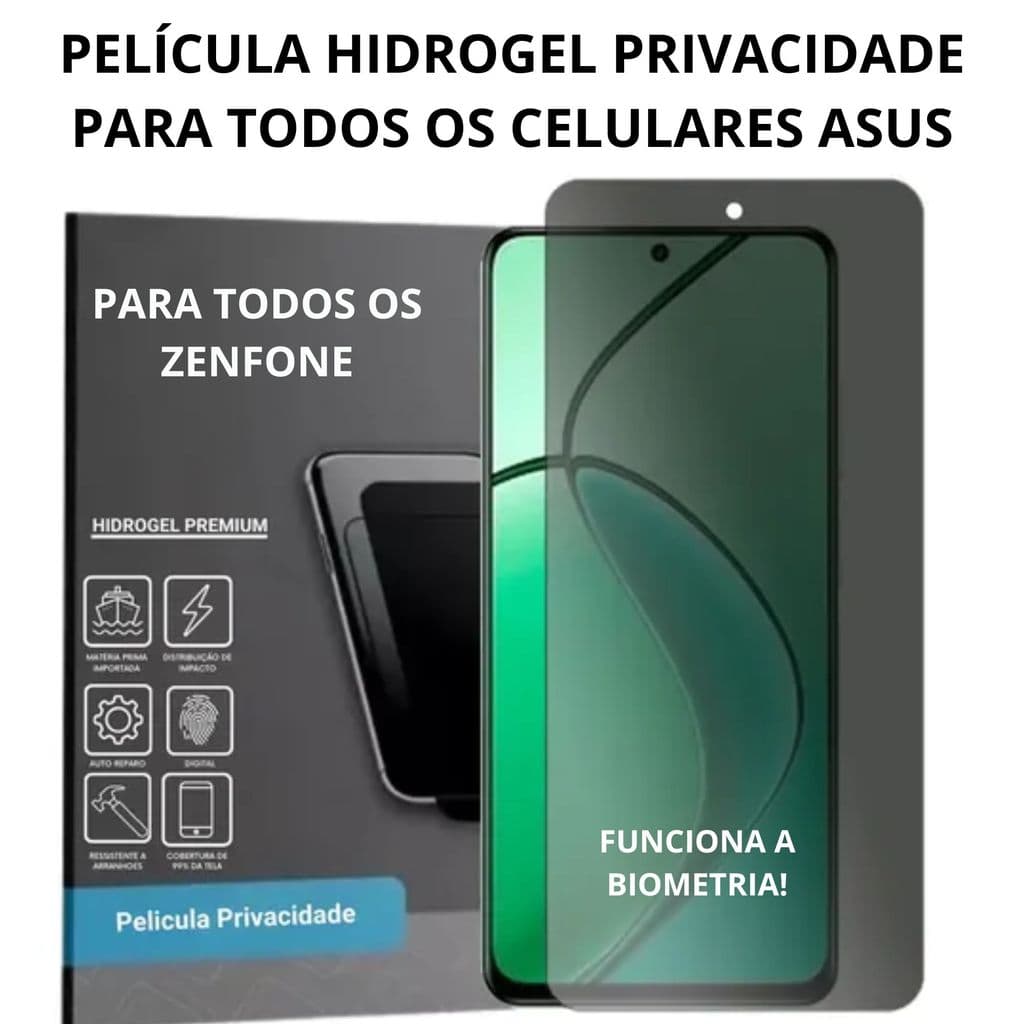 Película De Hidrogel PRIVACIDADE CELULAR Asus todos os modelos Zenfone ultra ROG Phone Selfie Max Shot