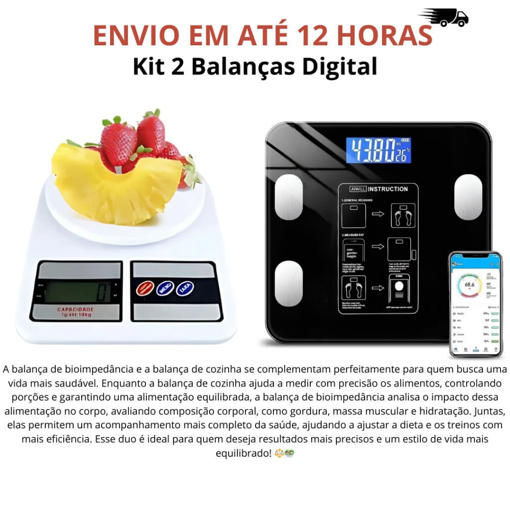 Kit 2 Balanças Digital - Balança de Cozinha e Bioimpedância