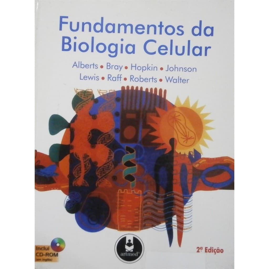 Fundamentos da Biologia Celular com  cd autor Alberts / Bray / Hopkin / Johnson / Lewis / Raff / Roberts / Walter