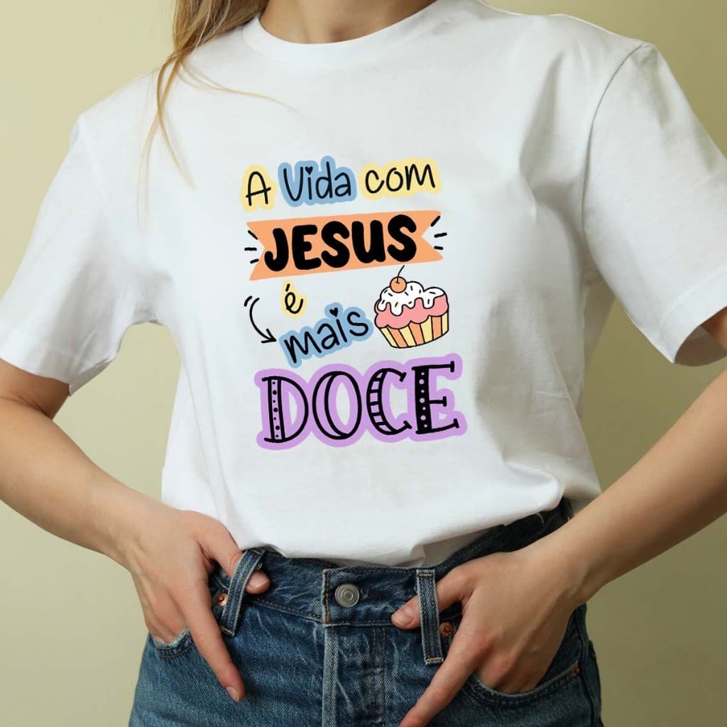Blusinha Feminina Cristã Evangélica Estampada A Vida com Jesus é Doce Camisa 100% Algodão Premium