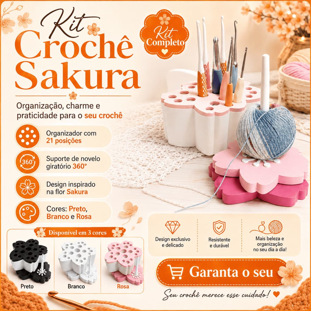 Kit Crochê Flor Sakura Organizador de Agulhas e Suporte para Novelo 360°