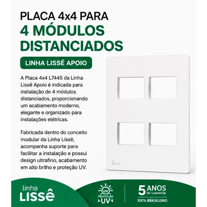 Placa 4x4 para 4 Módulos Distanciados com Suporte Lissê Apoio Branca L7445