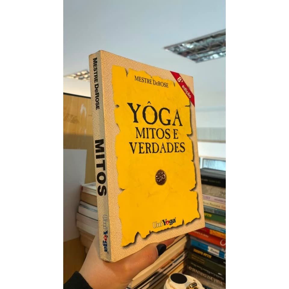 yoga mitos e verdades autor Mestre DeRose