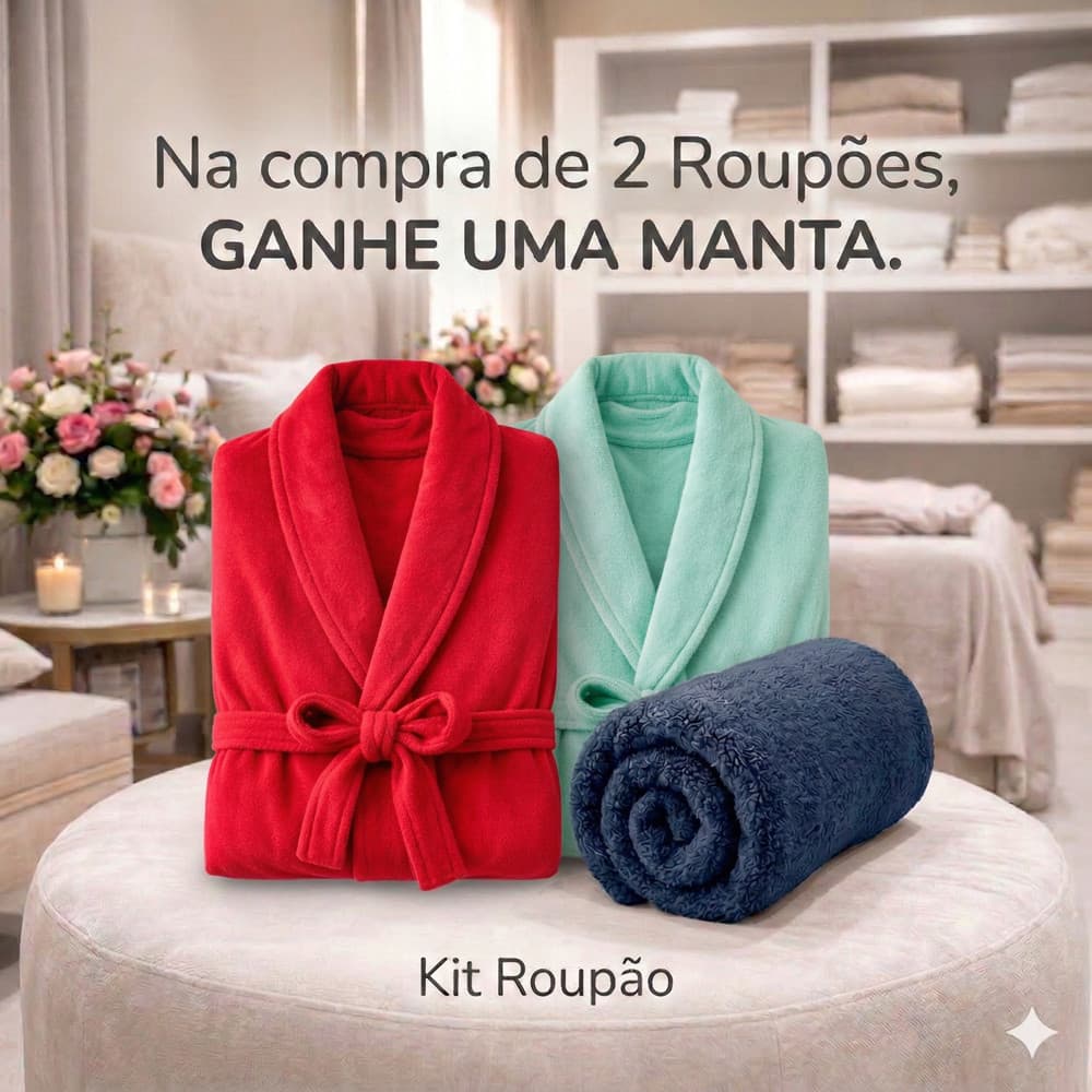 Kit 2 Roupão super Quentinho 100 % Poliester Super Promoção + Manta de Brinde