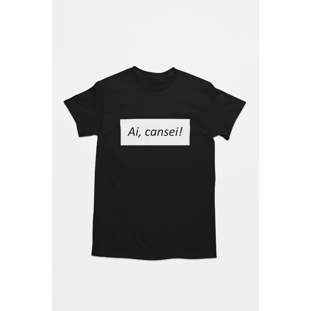 Camiseta Ai, Cansei 100% Algodão Frases Engraçadas Camisa Divertida camiseta