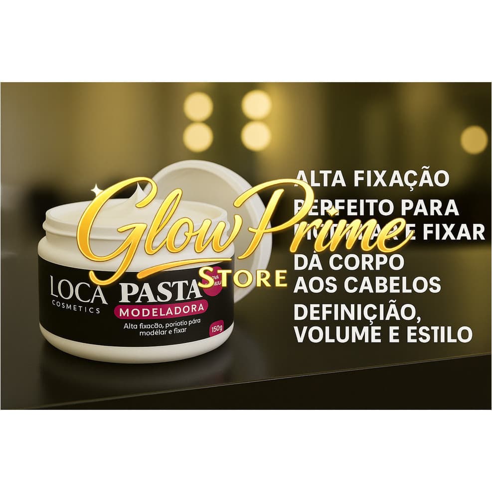 Pasta Modeladora Loca Cosméticos 150g – Fixação MédiaHNJL