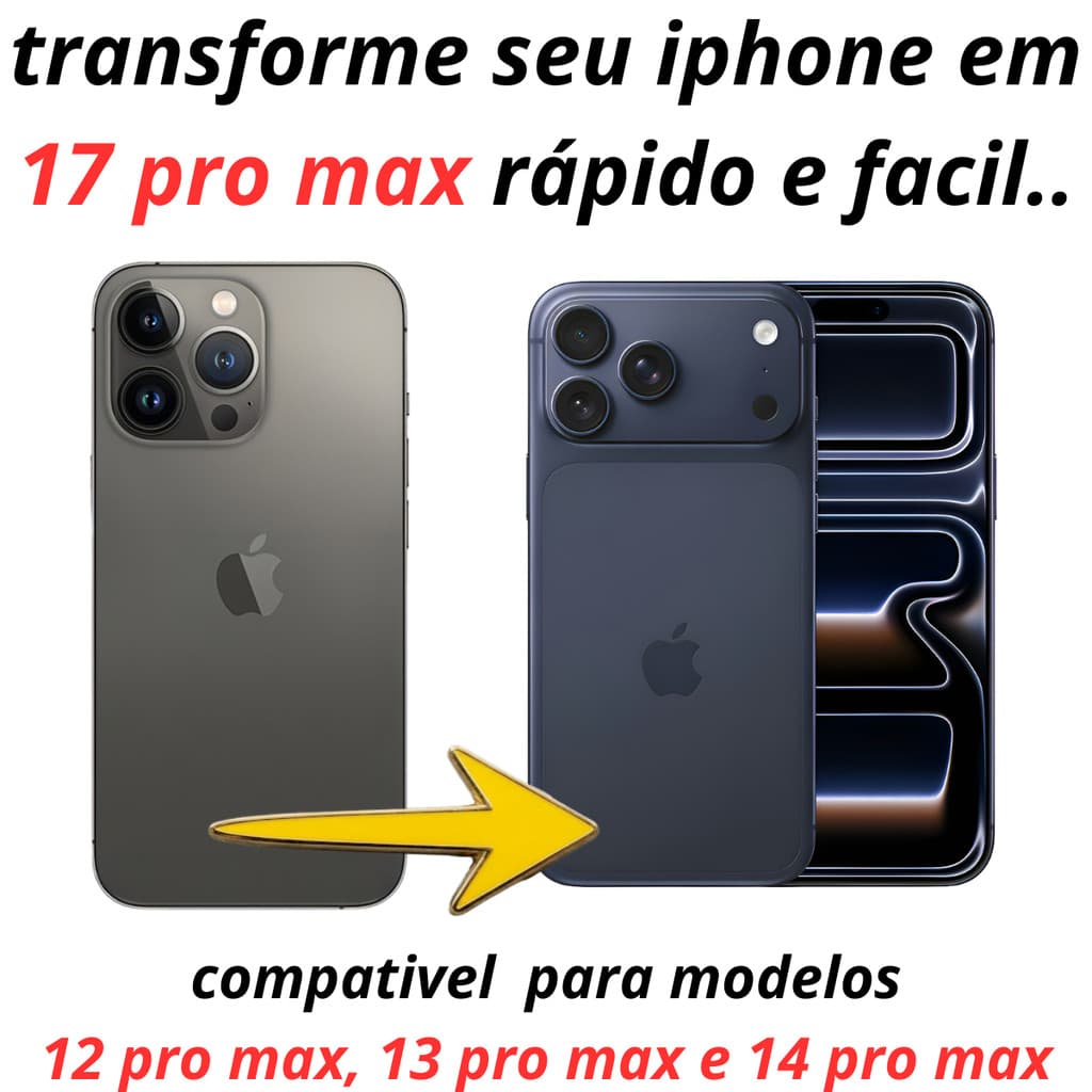 capa capinha traseira para transformar iphone 12,13,14 pro max em 17 pro max
