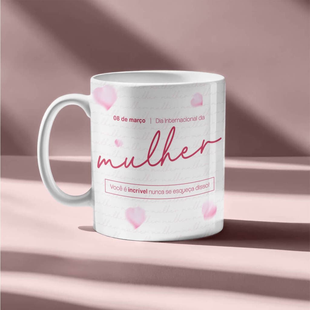 Caneca Xicara Personalizada Dia Internacional das Mulheres 325ml - Cerâmica