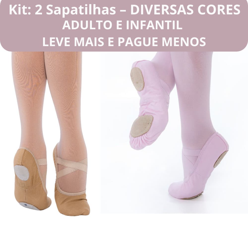 kIT Sapatilha Ballet meia ponta Adulto e Infantil N 24 ao 43, Sapatilha Sola Dividida Ballet, Pague menos e Leve Mais!