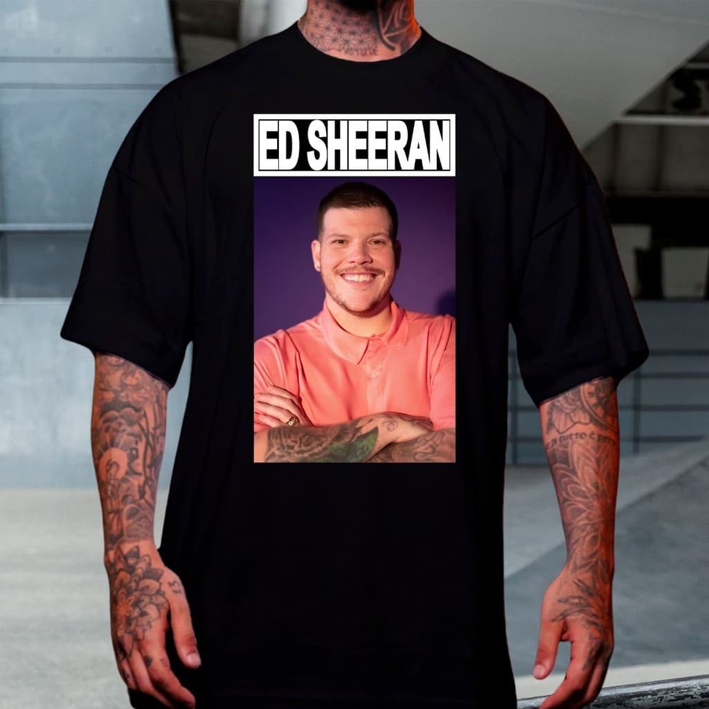 Camiseta Ferrugem Ed Sheeran Zoeira Meme Parecidos Pagode Engraçada Pop Cantor Show