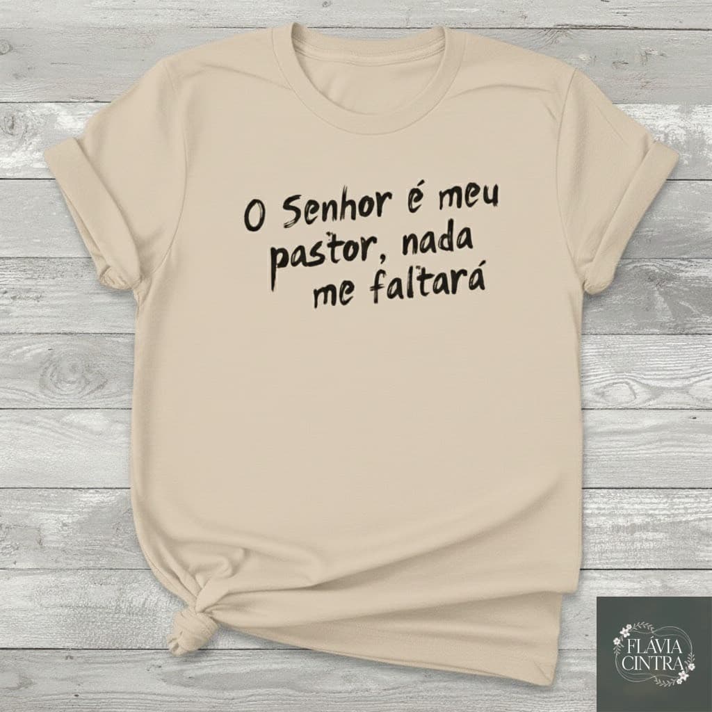 Camiseta Unissex 100% Algodão Estampa O Senhor é Meu Pastor Nada Me Faltará Gospel Cristã Malha Premium Confortável