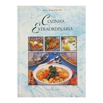Cozinha Extraordinária autor Ron Kalenuik