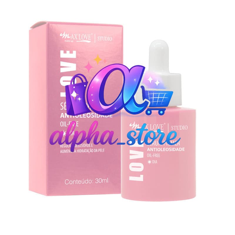 ✨ Sérum Primer Antioleosidade Max Love – Controle de Brilho e Fixação da MakeTXGQ