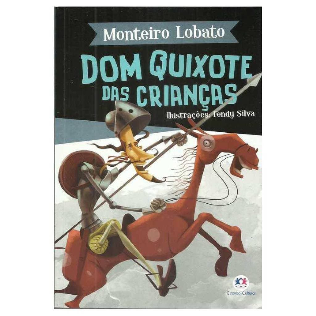 Livro Dom Quixote Das Crianças Clássico Infantil