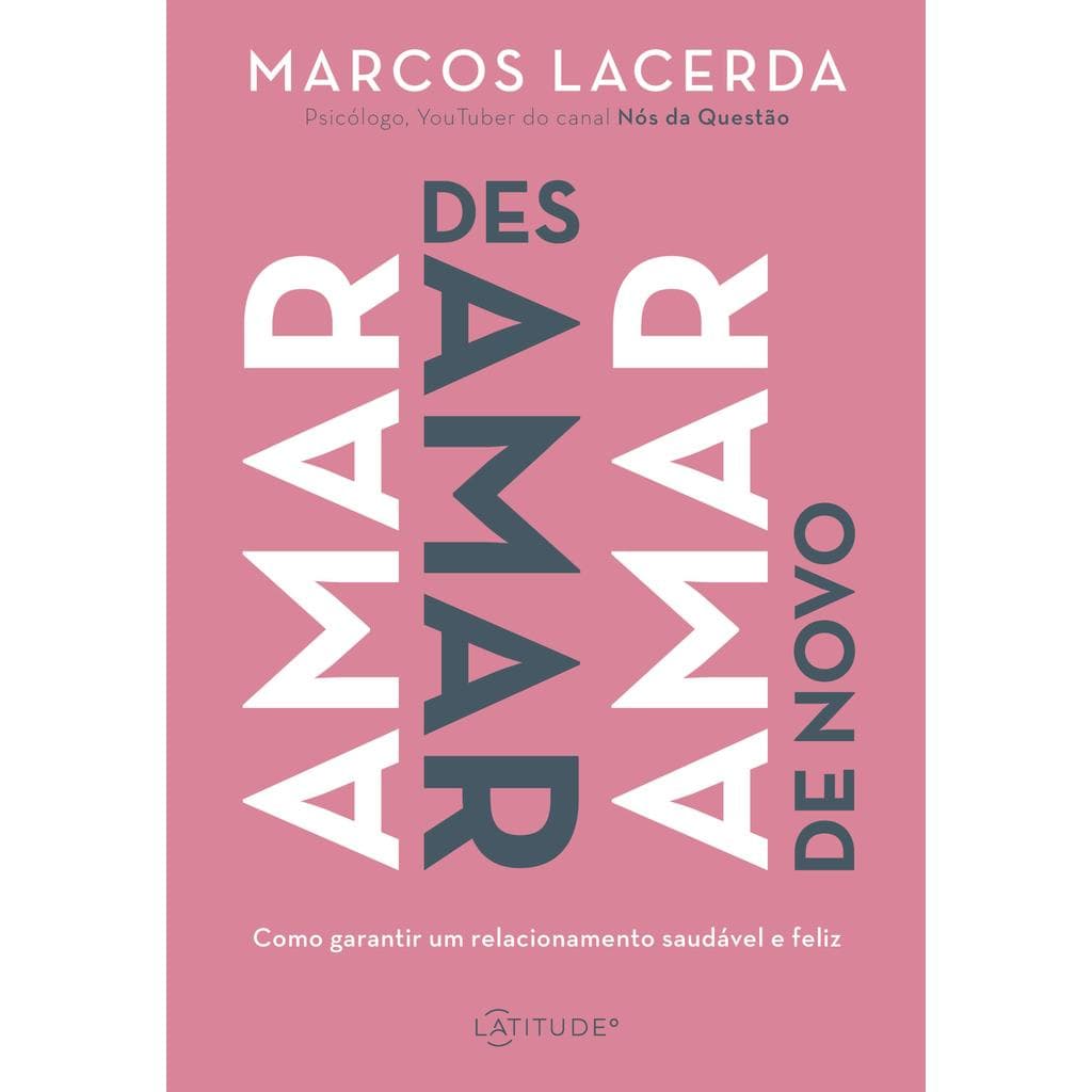 Amar, desamar, amar de novo