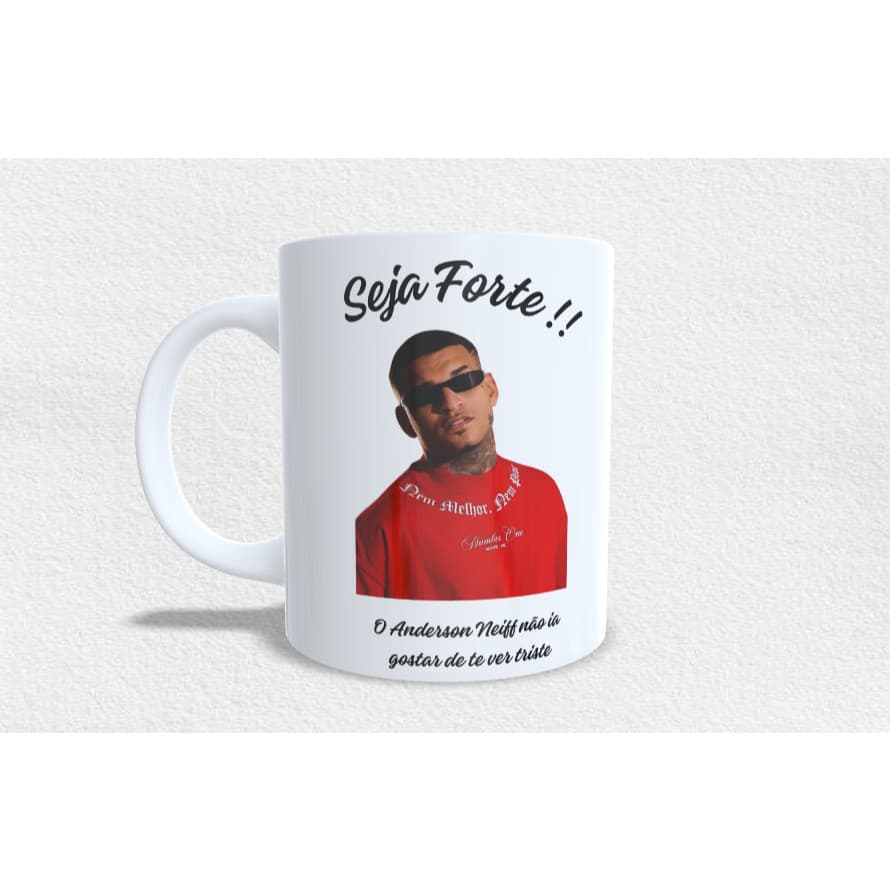 Caneca Anderson Neiff  Meme Seja Forte