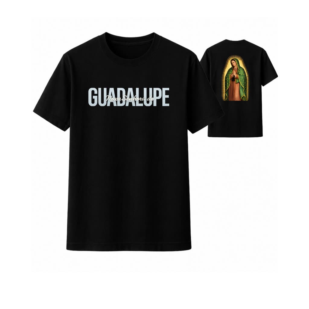 Camiseta Guadalupe Nossa Senhora - Frente e Costas - Unissex Algodão - Infantil, Adulto e Plus Size