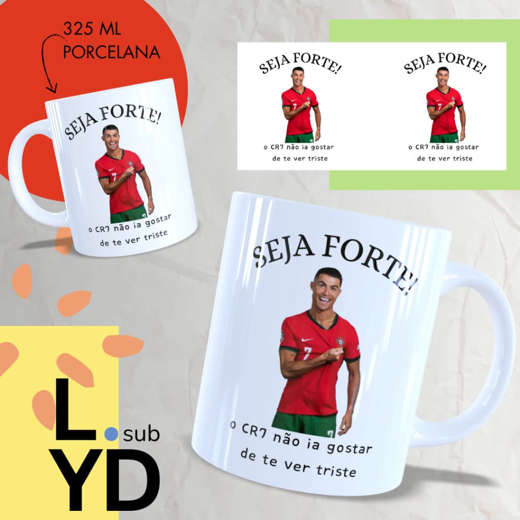 Caneca Porcelana Seja Forte o CR7 Não Ia Gostar de Te Ver Triste Xícara Porcelana Cristiano Ronaldo