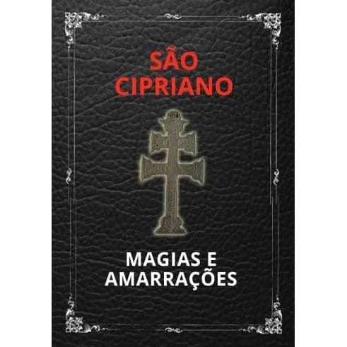 São Cipriano - Magias e Amarrações - De Dandara Costa, Pela Editora Rochaverá (2024)