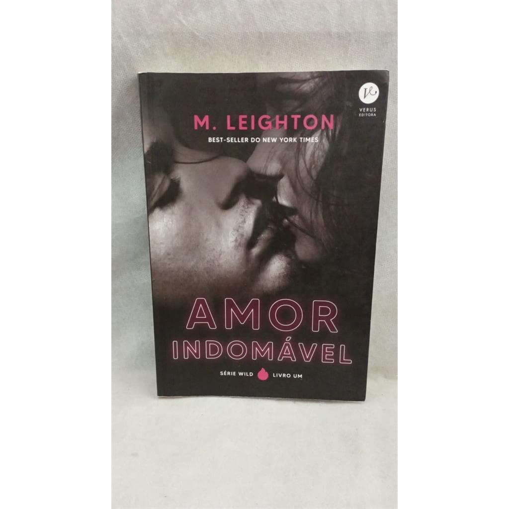 AMOR INDOMÁVEL  - série wild livro um autor M. LEIGHTON