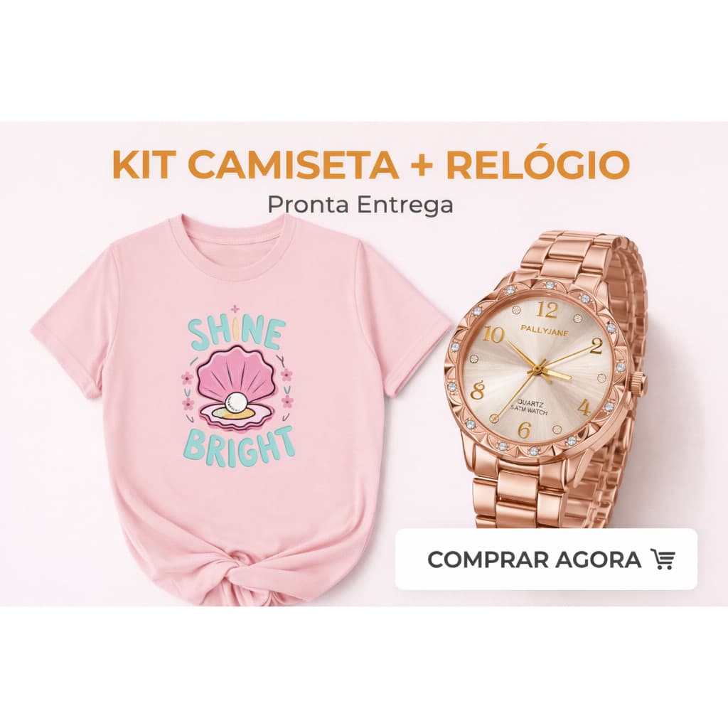 Kit Camiseta Especial: T-Shirt "Shine Bright" Camisa 100% Algodão + Relógio Luxo Analógico Envio Imediato