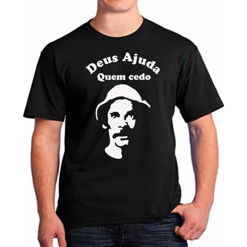 Camiseta Deus Ajuda Quem Cedo Madruga Camisa Algodão Frases Engraçadas Chaves Tumblr Unissex Promoção