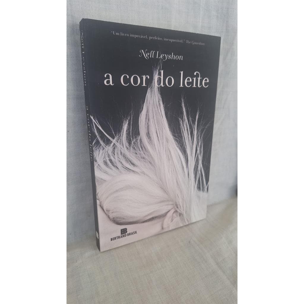 A Cor do Leite autor Nell Leyshon