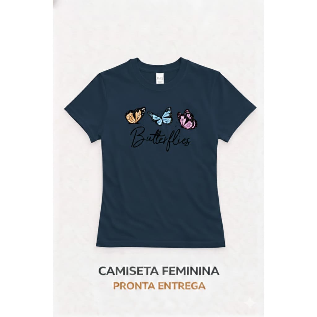 Camiseta T-Shirt Blusa PREMIUM Feminina Estampa Butterflies 100% Algodão Fio 30.1 Envio Imediato