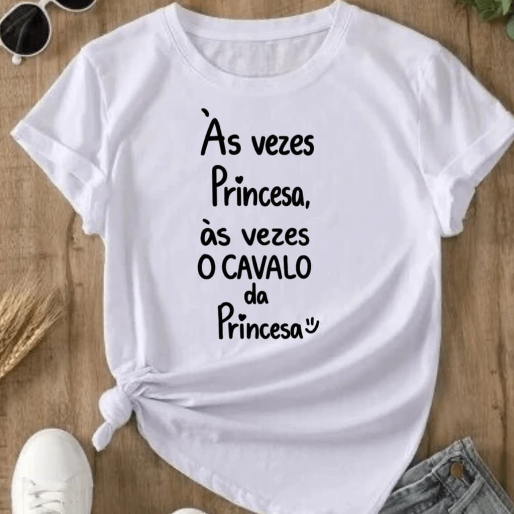 Camiseta BabyLook T Shirt Camisa Moda Feminina Casual Fofa Frase Engraçada As Vezes Princesa