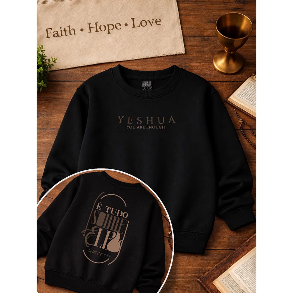 Moletom Infantil e Juvenil Leve para Inverno | Blusa Gospel É Tudo Sobre Ele