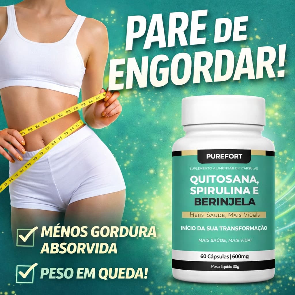Quitosana Spirulina Berinjela | Auxilia na Di'eta | Suplemento Natural Purefort