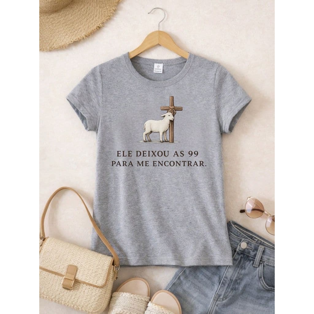 Camiseta Feminina Estampa Cristã Ele Deixou as 99 Pra Me Encontrar 100% Algodão Blusa Casual Confortável