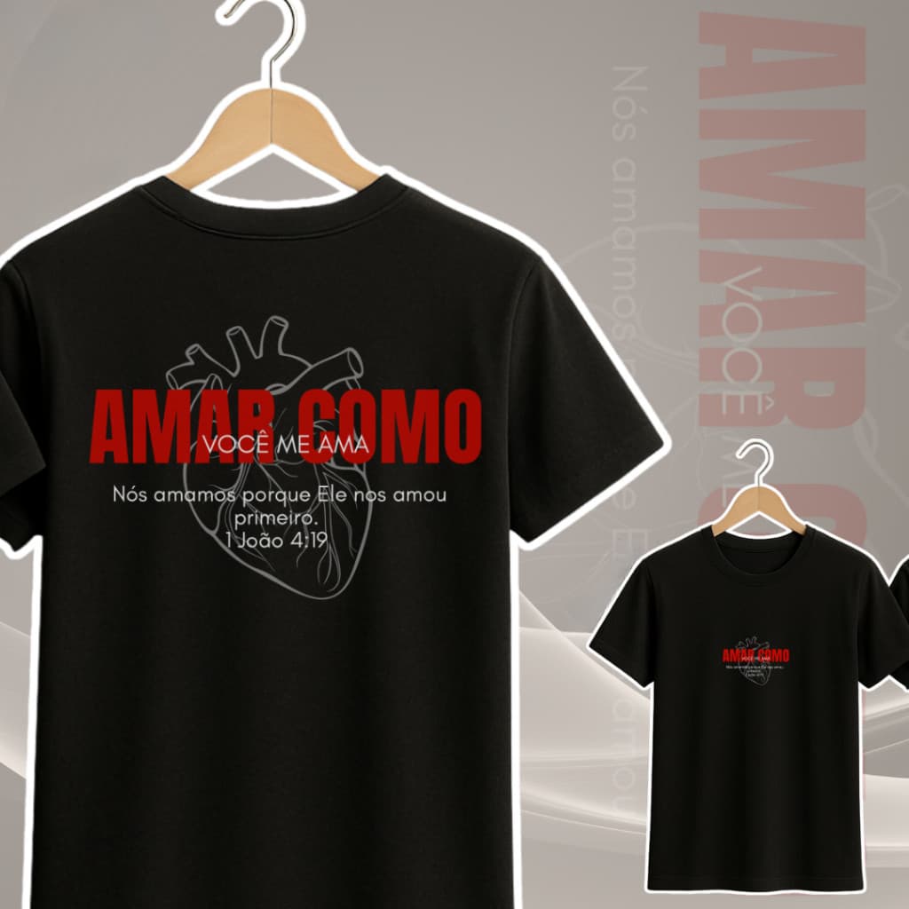 [Camiseta Premium em Algodão Puro]CC Camiseta Cristã AMAR COMO VOCÊ ME AMA