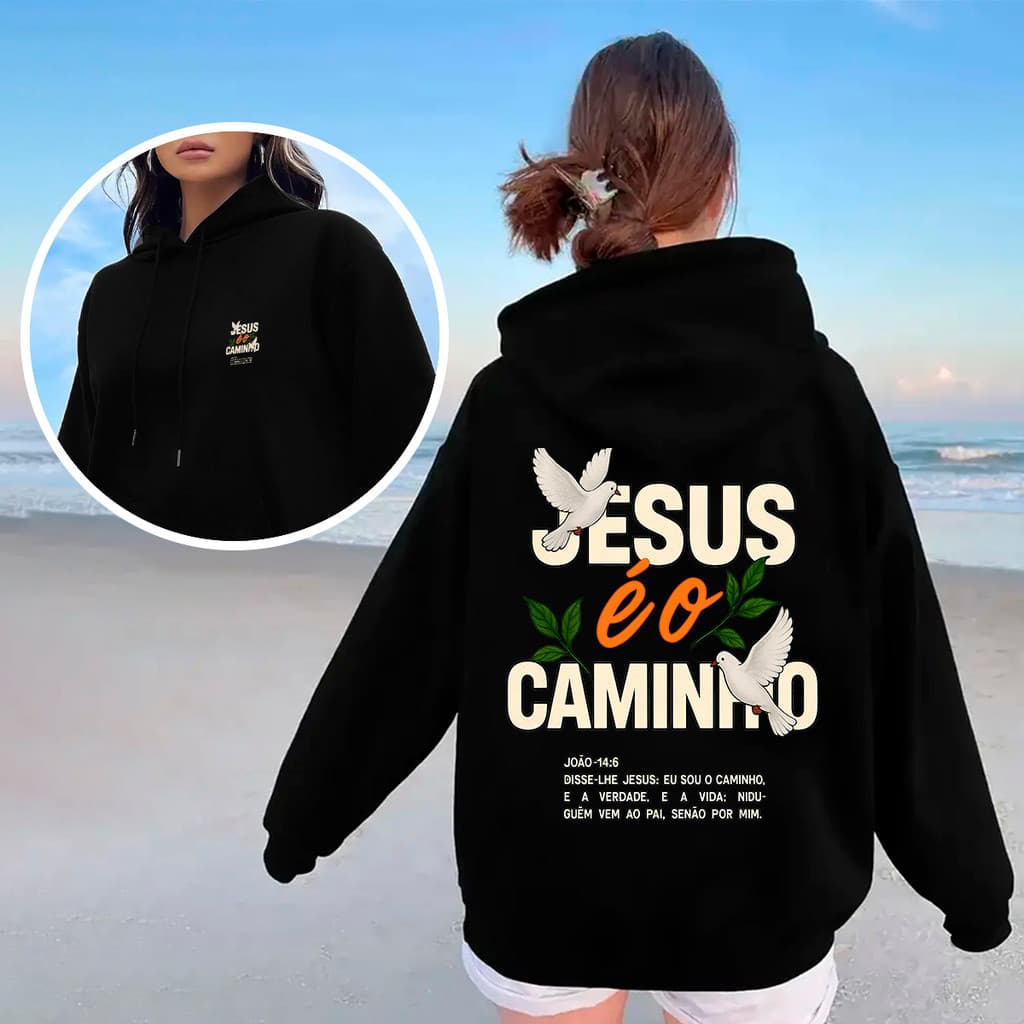 Moletom Feminino Cristão Estampado Jesus é o Caminho Canguru Gospel com Capuz Fé Inverno P ao GG