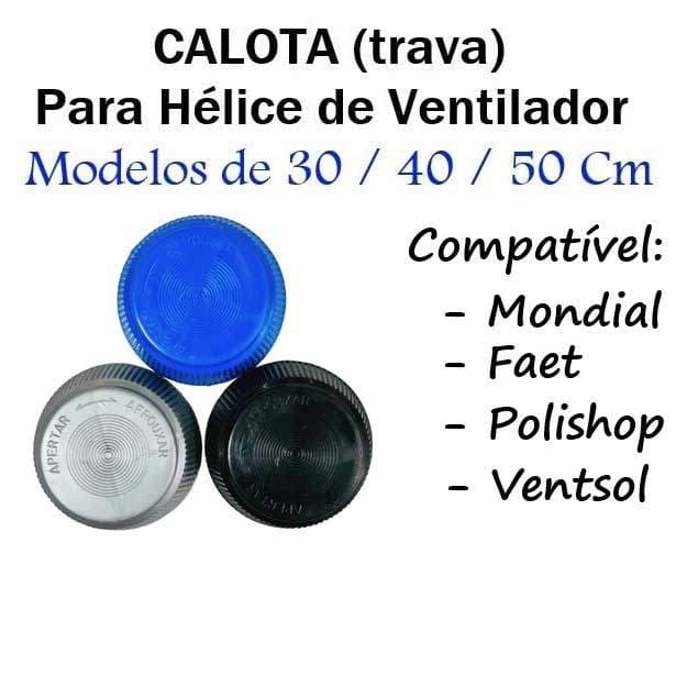 Trava / Calota para Hélice de Ventilador - Compatível Mondial / Faet / Ventisol
