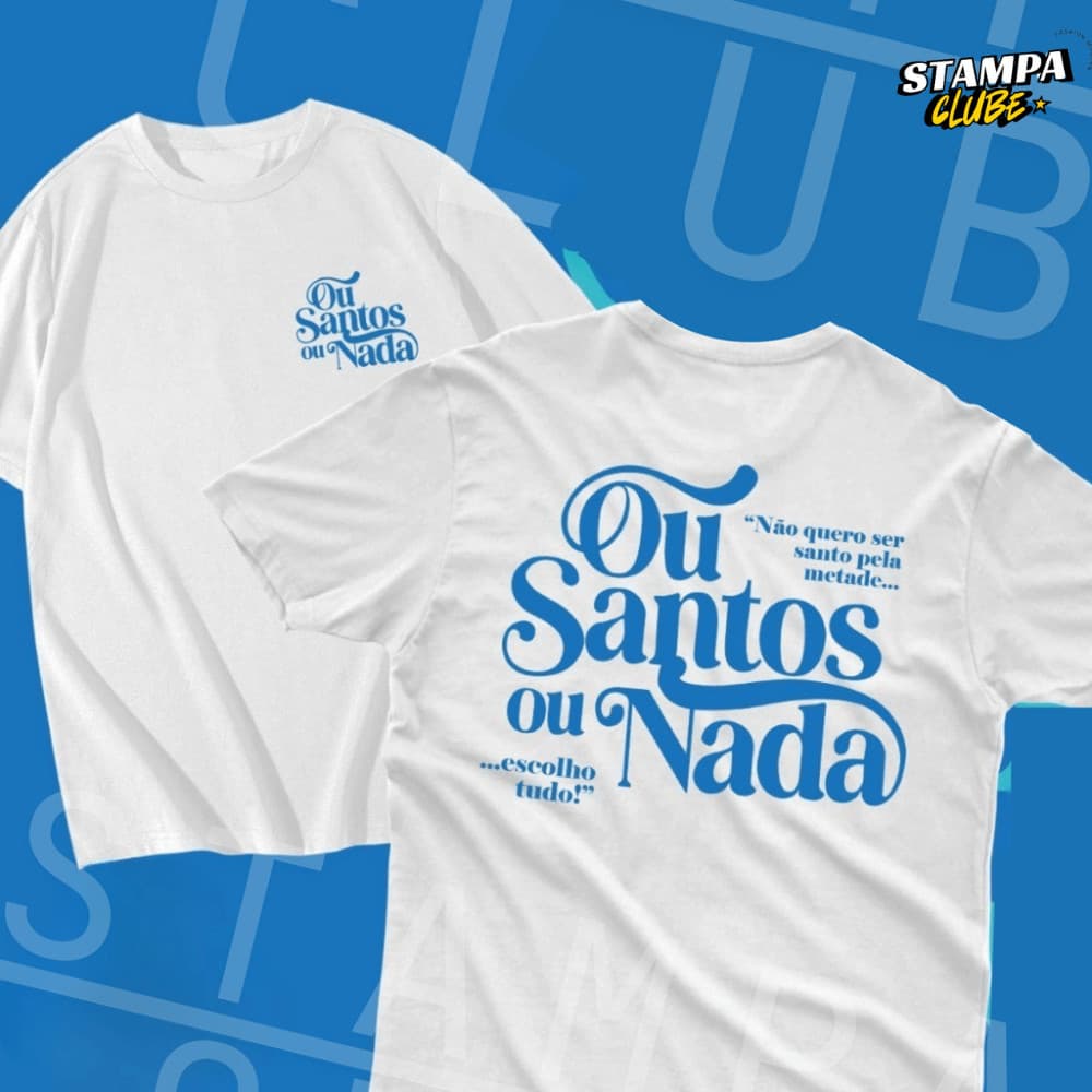 Camiseta Cristã Unissex Santos ou Nada  Estilo & Propósito Lançamento 2026
